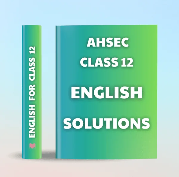 Assam Class 12 English Textbook Solutions [Pdf Buy]