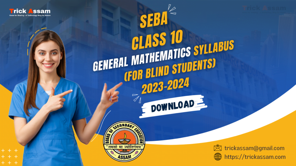 SEBA Class 10 General Mathematics (For Blind Students) Syllabus 2023-2024